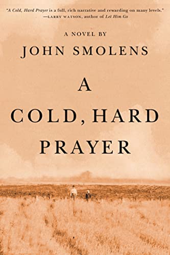 Stock image for A Cold, Hard Prayer [Hardcover] Smolens, John for sale by Lakeside Books
