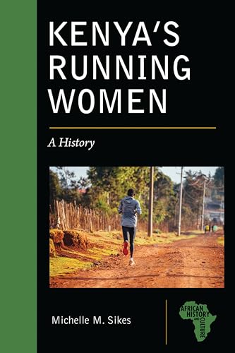 9781611864816: Kenya's Running Women: A History (African History and Culture)