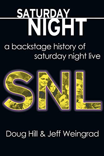 9781611877090: Saturday Night: A Backstage History of Saturday Night Live