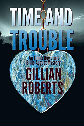 9781611877274: Time and Trouble (An Emma Howe and Billie August Mystery)