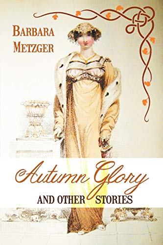 Imagen de archivo de Autumn Glory and Other Stories a la venta por Housing Works Online Bookstore