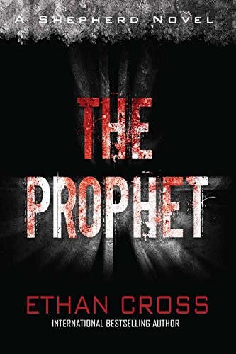 9781611880458: The Prophet: A Shepherd Thriller: Shepherd Thriller Book 2
