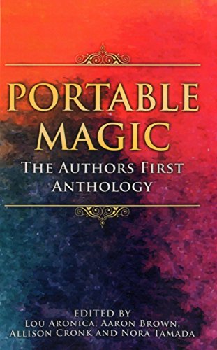 9781611882131: Portable Magic: The Authors First Anthology