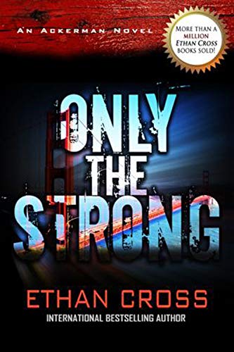 Beispielbild fr Only the Strong: An Ackerman Novel zum Verkauf von WorldofBooks