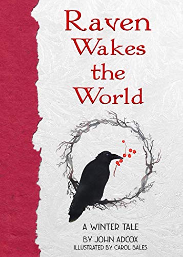 Imagen de archivo de Raven Wakes the World: A Winter Tale a la venta por SecondSale