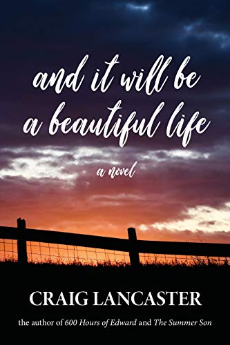 Beispielbild fr And It Will Be A Beautiful Life: A Novel zum Verkauf von BooksRun