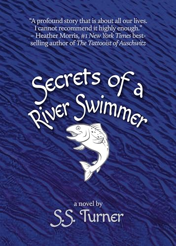 Stock image for Secrets of a River Swimmer: A Novel for sale by SecondSale