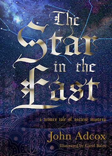 Imagen de archivo de The Star in the East: A Winter Tale of Ancient Mystery a la venta por Friends of  Pima County Public Library