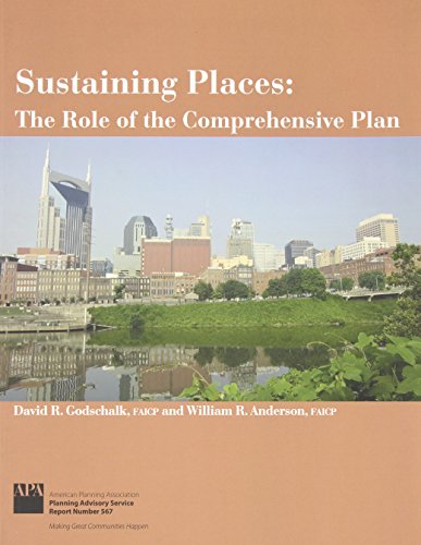 Beispielbild fr Sustaining Places: The Role of the Comprehensive Plan (Planning Advisory Service Report) zum Verkauf von Wonder Book