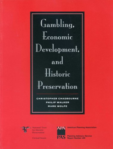 Gambling, Economic Development, and Historic Preservation (9781611900316) by Chadbourne, Christopher; Walker, Philip; Wolfe, Mark