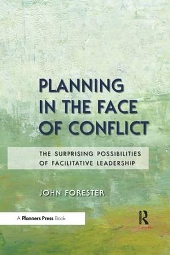 Imagen de archivo de Planning in the Face of Conflict: The Surprising Possibilities of Facilitative Leadership a la venta por Chiron Media