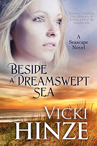 Beside a Dreamswept Sea: A Seascape Novel (9781611940855) by Hinze, Vicki