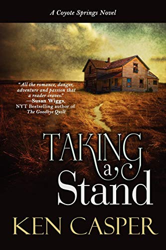 Taking A Stand: A Coyote Springs Novel (9781611940879) by Casper, Ken