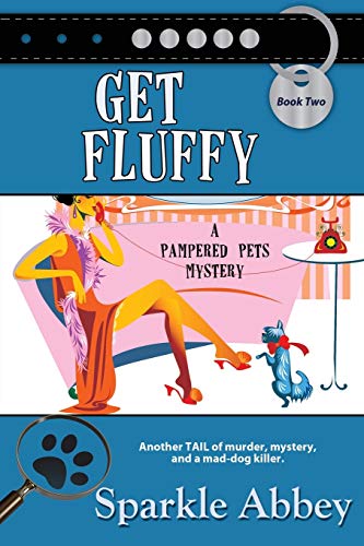 Imagen de archivo de Get Fluffy: A Pampered Pets Mystery a la venta por BooksRun