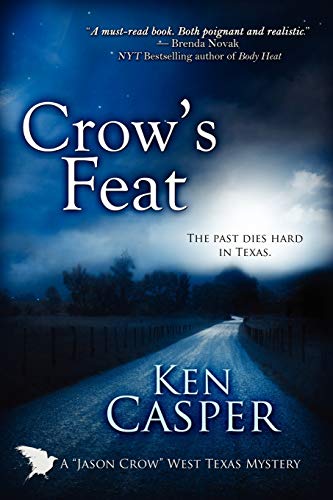 Crow's Feat: A Jason Crow West Texas Mystery (9781611941647) by Casper, Ken