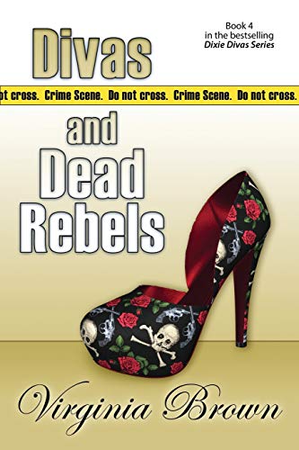 Stock image for Divas and Dead Rebels: A Dixie Divas Mystery for sale by The Maryland Book Bank