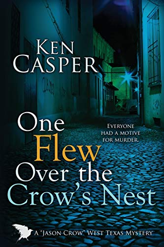 Imagen de archivo de One Flew Over the Crow's Nest: A "Jason Crow" West Texas Mystery a la venta por Lexington Books Inc