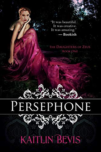 Beispielbild fr Persephone: The Daughters of Zeus, Book One zum Verkauf von Bookmans