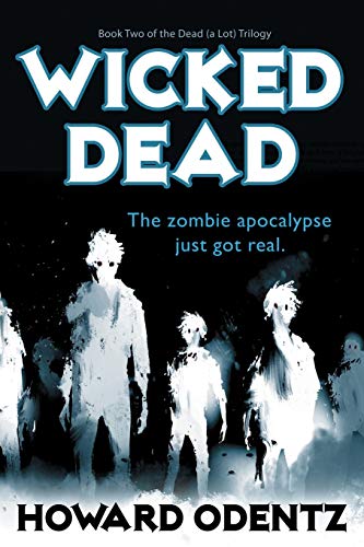 Beispielbild fr Wicked Dead: The Dead (A Lot) Trilogy, Book 2 zum Verkauf von Books Unplugged