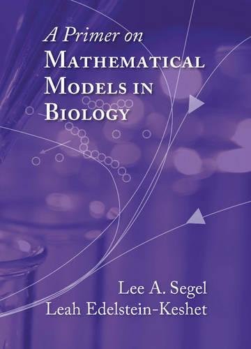 9781611972498: A Primer on Mathematical Models in Biology