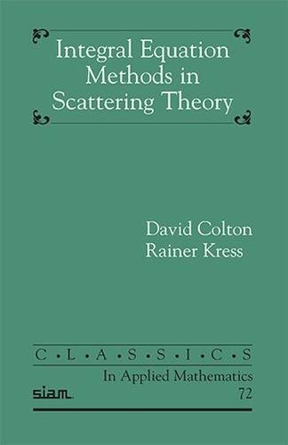 Stock image for Integral Equation Methods in Scattering Theory for sale by Better World Books