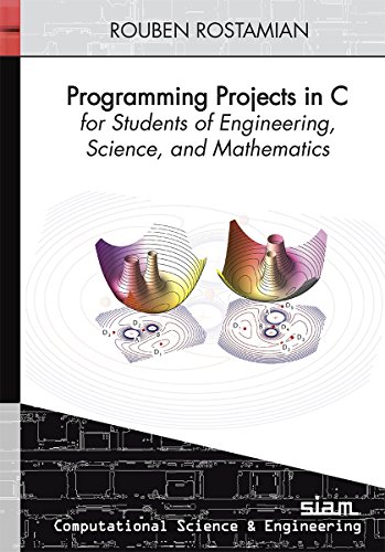Beispielbild fr Programming Projects in C for Students of Engineering, Science, and Mathematics zum Verkauf von WorldofBooks