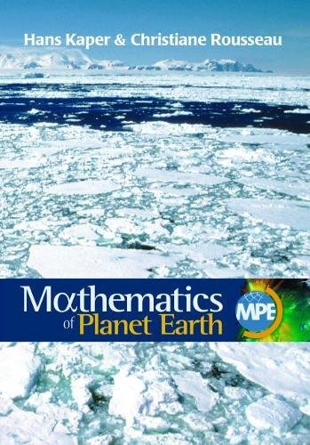 Stock image for Mathematics of Planet Earth: Mathematicians Reflect on How to Discover, Organize, and Protect our Planet for sale by HPB-Red