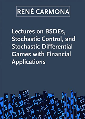 Imagen de archivo de Lectures on BSDEs, Stochastic Control, and Stochastic Differential Games with Financial Applications (SIAM Series on Financial Mathematics, Series Number 1) a la venta por GF Books, Inc.