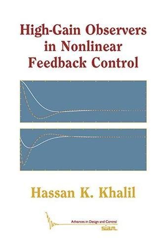 Imagen de archivo de High-Gain Observers in Nonlinear Feedback Control a la venta por GF Books, Inc.