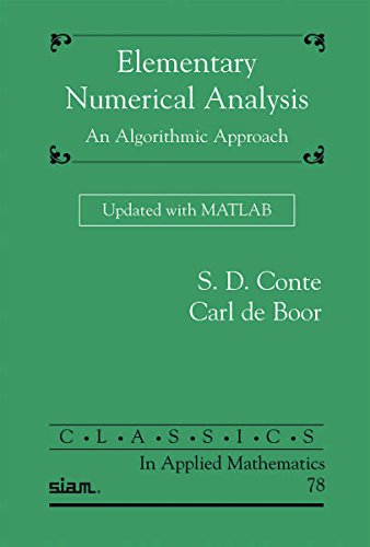 9781611975192: Elementary Numerical Analysis: An Algorithmic Approach Updated with MATLAB (Classics in Applied Mathematics)
