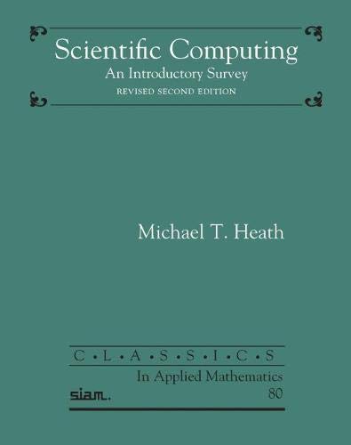 

Scientific Computing: An Introductory Survey, Revised Second Edition