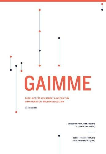 9781611975734: GAIMME: Guidelines for Assessment & Instruction in Mathematical Modeling Education