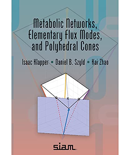 Beispielbild fr Metabolic Networks, Elementary Flux Modes, and Polyhedral Cones zum Verkauf von Blackwell's