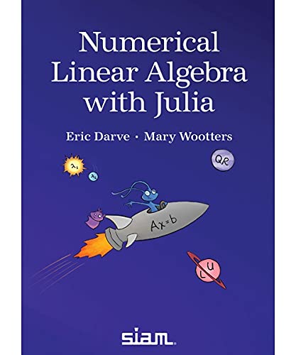 Beispielbild fr Numerical Linear Algebra with Julia (Other Titles in Applied Mathematics) zum Verkauf von Monster Bookshop