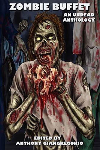 Stock image for Zombie Buffet: An Undead Anthology for sale by Bookmans
