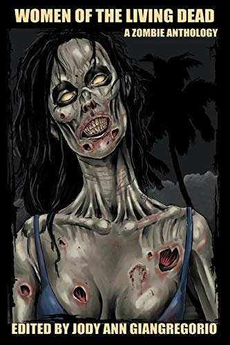 Stock image for Women of the Living Dead: A Zombie Anthology for sale by ThriftBooks-Dallas