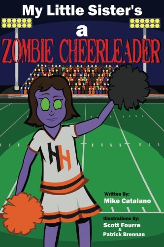 9781611990690: My Little Sister's a Zombie Cheerleader
