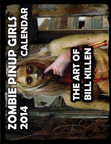 9781611990829: Zombie Pinup Girls 2014 Calendar: The Art of Bill Killen