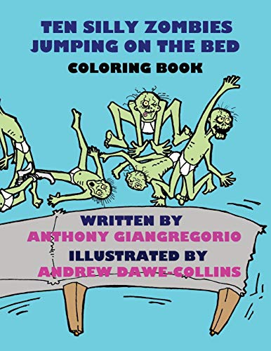 Imagen de archivo de Ten Silly Zombies Jumping on the Bed Coloring Book a la venta por Lucky's Textbooks