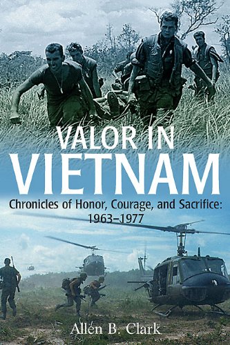 9781612000954: Valor in Vietnam: Chronicles of Honor, Courage, and Sacrifice 1963–1977