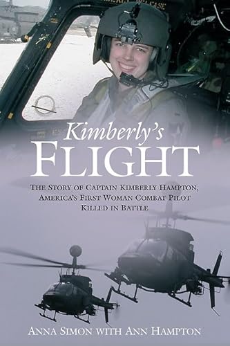 Stock image for Kimberly's Flight: The Story of Captain Kimberly Hampton, America's First Woman Combat Pilot Killed in Battle for sale by SecondSale