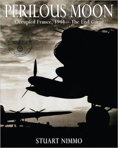 Stock image for Perilous Moon: Occupied France, 1944â  The End Game for sale by Hippo Books