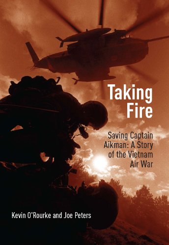 Imagen de archivo de Taking Fire: Saving Captain Aikman: A Story of the Vietnam Air War a la venta por Bookoutlet1