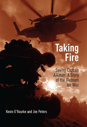 Stock image for Taking Fire : Saving Captain Aikman: a Story of the Vietnam Air War for sale by Better World Books