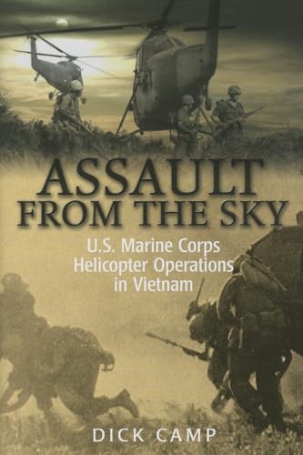 Stock image for Assault from the Sky: U.S Marine Corps Helicopter Operations in Vietnam for sale by Kennys Bookshop and Art Galleries Ltd.