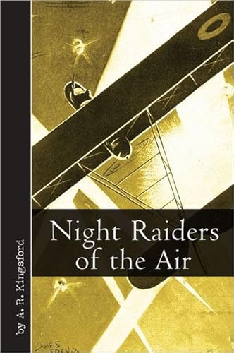 Stock image for Night Raiders of the Air: Being the Experiences of a Night Flying Pilot, Who Raided Hunland on Many Dark Nights During the War (Vintage Aviation) for sale by WorldofBooks