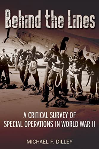Stock image for Behind the Lines: A Critical Survey of Special Operations in World War II for sale by Hippo Books