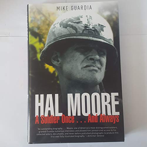 Imagen de archivo de Hal Moore: A Soldier Once.and Always a la venta por ThriftBooks-Dallas