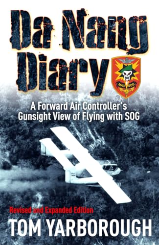 Imagen de archivo de Da Nang Diary: A Forward Air Controller's Gunsight View of Flying with SOG a la venta por The Denver Bookmark