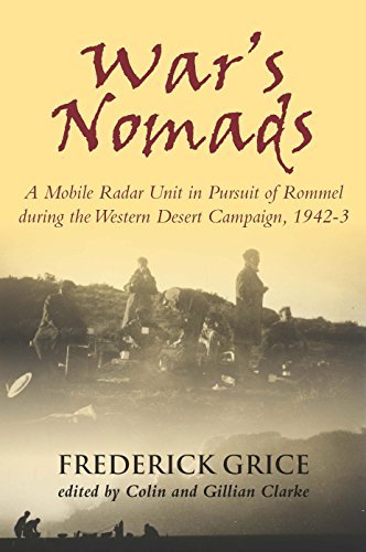 9781612002880: War's Nomads: A Mobile Radar Unit in Pursuit of Rommel During the Western Desert Campaign, 1942-43: A Mobile Radar Unit in Pursuit of Rommel During the Western Desert Campaign, 1942-3